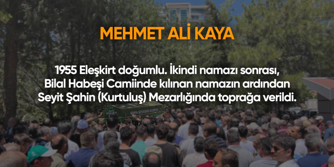 Konya'da bugün vefat edenler | 20 Mayıs 2025 8